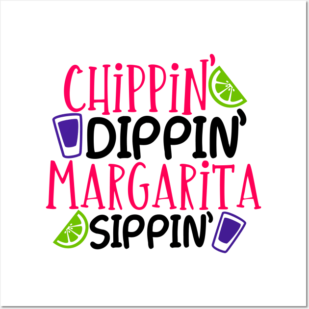 Chippin' Dippin' Margarita Sippin Wall Art by Coral Graphics